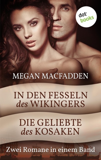 In den Fesseln des Wikingers & Die Geliebte des Kosaken - Megan Macfadden
