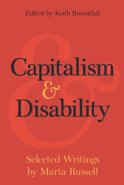 Capitalism and Disability - Marta Russell