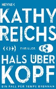 Cover-Bild zum Titel 'Hals über Kopf' von 'Kathy Reichs'