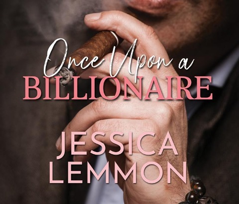 Once Upon a Billionaire - Jessica Lemmon