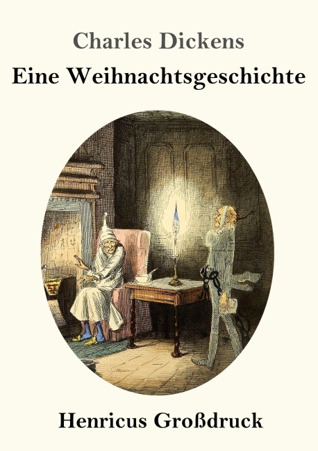 Eine Weihnachtsgeschichte (Großdruck) - Charles Dickens