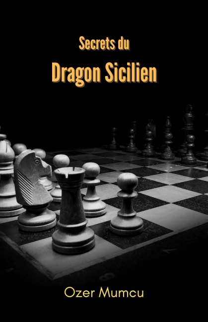 Secrets du Dragon Sicilien - Özer Mumcu
