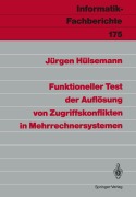 Cover-Bild zum Titel 'Funktioneller Test der Auflösung von Zugriffskonflikten in Mehrrechnersystemen' von 'Jürgen Hülsemann'