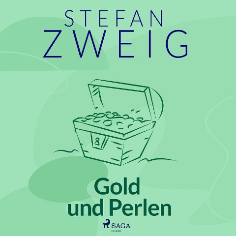 Gold und Perlen - Stefan Zweig