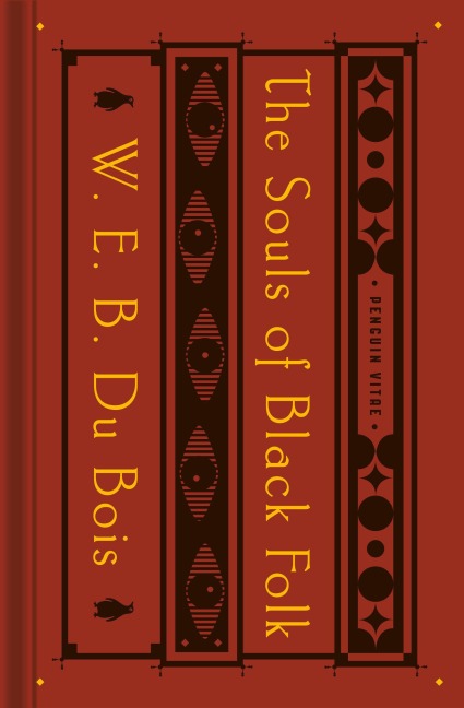 The Souls of Black Folk - W. E. B. Du Bois