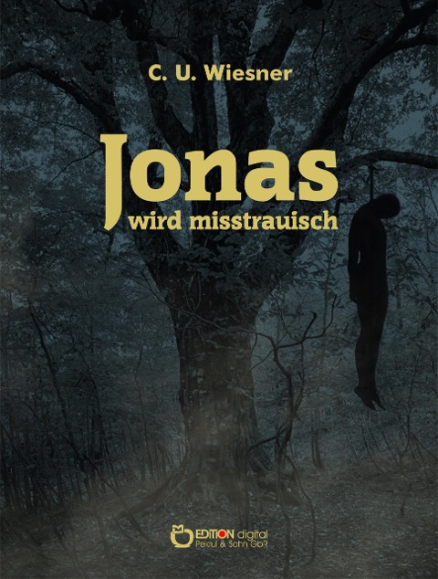 Jonas wird misstrauisch - C. U. Wiesner