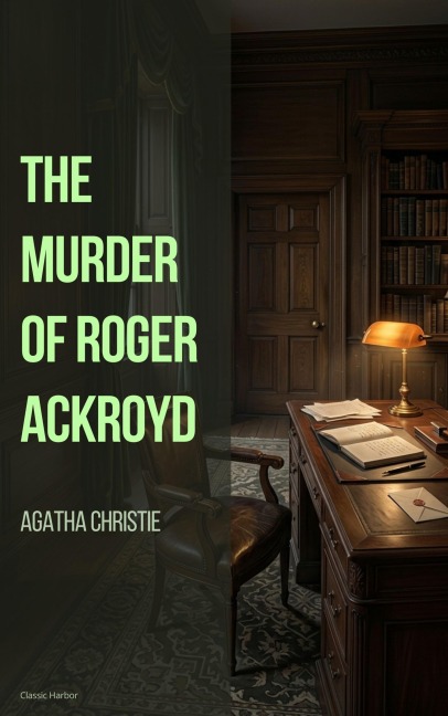 The Murder of Roger Ackroyd - Agatha Christie