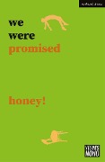 Cover-Bild zum Titel 'we were promised honey!' von 'Sam Ward'