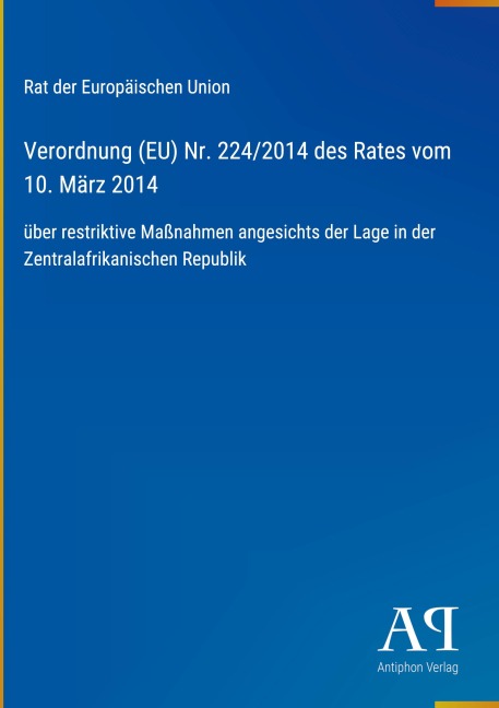 Verordnung (EU) Nr. 224/2014 des Rates vom 10. März 2014 - Rat der Europäischen Union