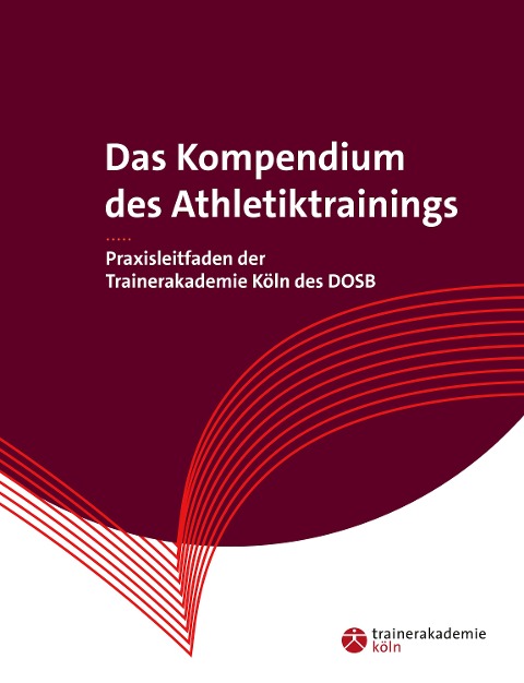 Das Kompendium des Athletiktrainings - Trainerakademie Köln