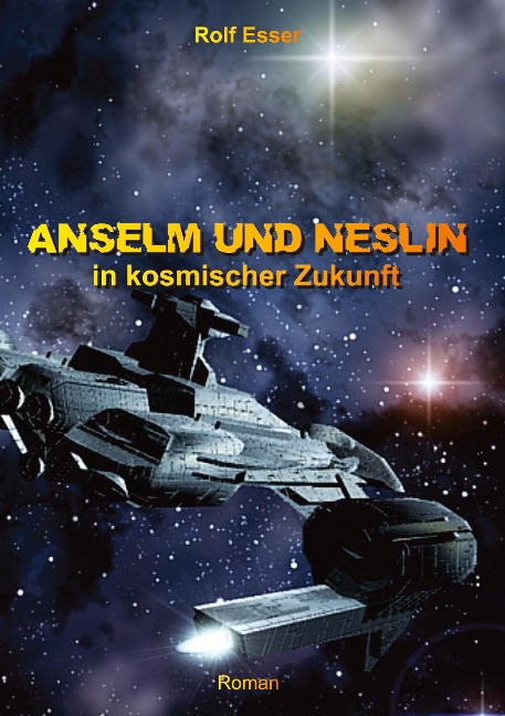 Anselm und Neslin in kosmischer Zukunft - Rolf Esser