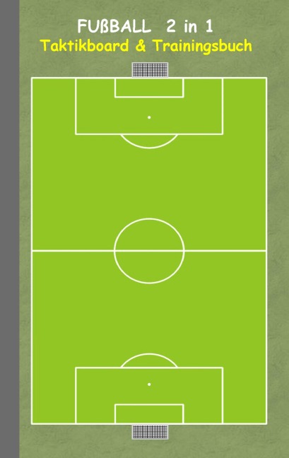 Fußball 2 in 1 Taktikboard und Trainingsbuch - Theo Von Taane