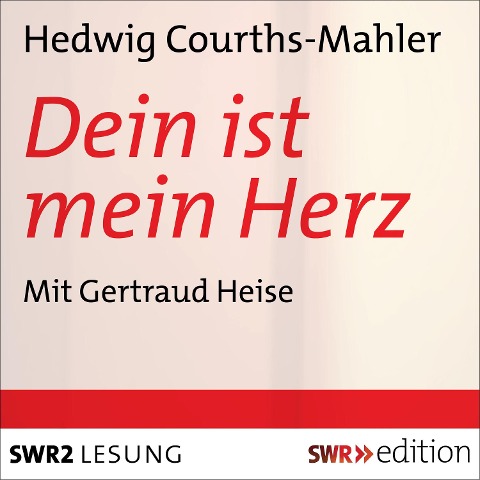 Dein ist mein Herz - Hedwig Courths-Mahler