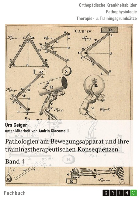 Pathologien am Bewegungsapparat und ihre trainingstherapeutischen Konsequenzen, Band 4 - Urs Geiger