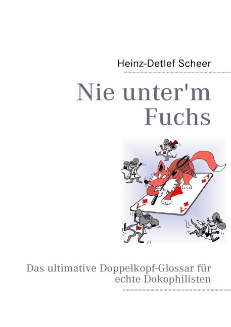 Nie unter'm Fuchs - Heinz-Detlef Scheer