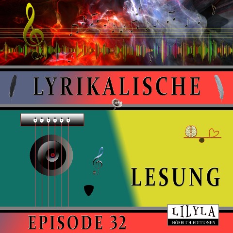 Lyrikalische Lesung Episode 32 - Various Artists, Friedrich Frieden