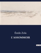 Cover-Bild zum Titel 'L'ASSOMMOIR' von 'Émile Zola'
