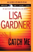 Catch Me - Lisa Gardner