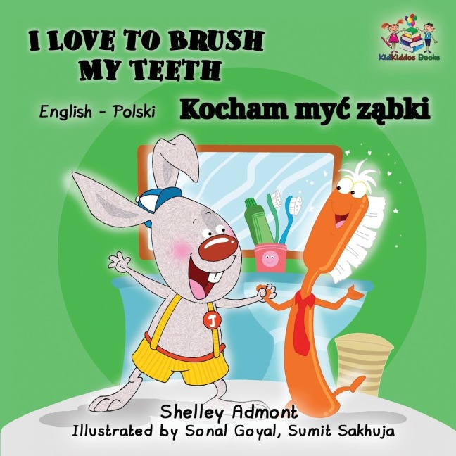 I Love to Brush My Teeth - Shelley Admont, Kidkiddos Books