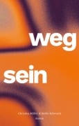 Cover-Bild zum Titel 'weg sein' von 'Stefan Schwarck, Christina Müller'