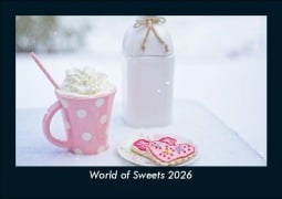Cover-Bild zum Titel 'World of Sweets 2026 Fotokalender DIN A5' von 'Tobias Becker'