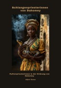 Schlangenpriesterinnen von Dahomey - Adjovi Sossa