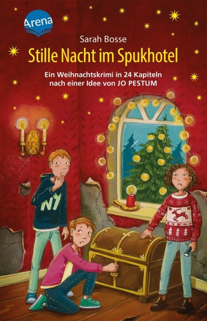 Stille Nacht im Spukhotel. Ein Weihnachtskrimi in 24 Kapiteln nach einer Idee von Jo Pestum - Sarah Bosse