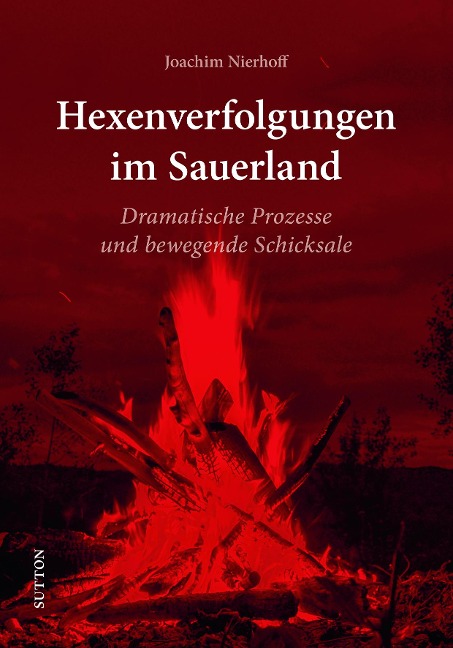 Hexenverfolgungen im Sauerland - Joachim Nierhoff