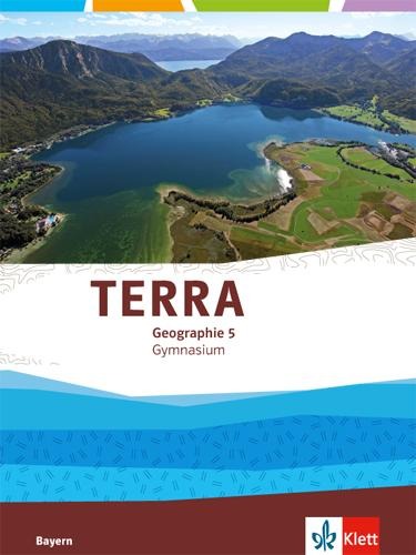 TERRA Geographie für Bayern. Schülerbuch 5. Klasse. Ausgabe für Gymnasien - 
