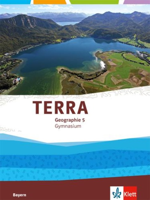 TERRA Geographie für Bayern. Schülerbuch 5. Klasse.  Ausgabe für Gymnasien - 