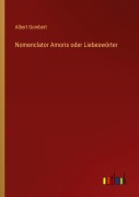 Cover-Bild zum Titel 'Nomenclator Amoris oder Liebeswörter' von 'Albert Gombert'
