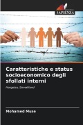 Cover-Bild zum Titel 'Caratteristiche e status socioeconomico degli sfollati interni' von 'Mohamed Muse'