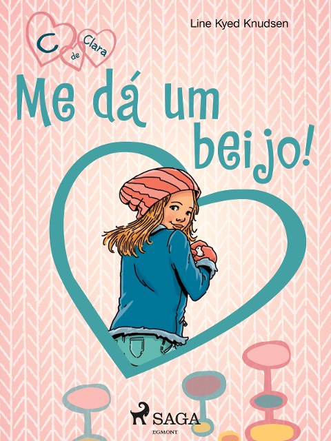 C de Clara 3 - Me dá um beijo! - Line Kyed Knudsen