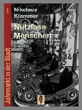 Cover-Bild zum Titel 'Nutzlose Menschen - Teil 1' von 'Nikolaus Klammer'