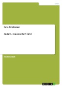 Cover-Bild zum Titel 'Ballett. Klassischer Tanz' von 'Carla Ernstberger'