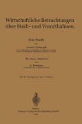 Cover-Bild zum Titel 'Wirtschaftliche Betrachtungen über Stadt- und Vorortbahnen' von 'Gustav Schimpff, Gustav Kemmann'