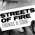 Streets of Fire Lib/E - Thomas H. Cook