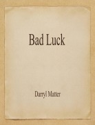 Cover-Bild zum Titel 'Bad Luck' von 'Darryl Matter'