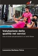 Cover-Bild zum Titel 'Valutazione della qualità nei servizi' von 'Lousanne Barbosa Paiva'