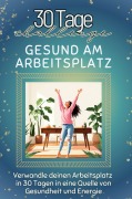 Cover-Bild zum Titel 'Gesund am Arbeitsplatz' von 'Ava Klein'