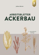 Cover-Bild zum Titel 'Arbeitsblätter Ackerbau' von 'Juliane Barten'