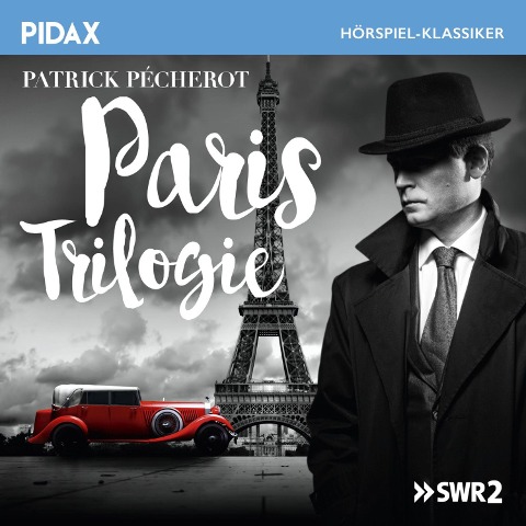 Paris Trilogie - Patrick Pechérot