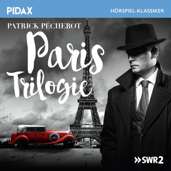 Paris Trilogie - Patrick Pechérot