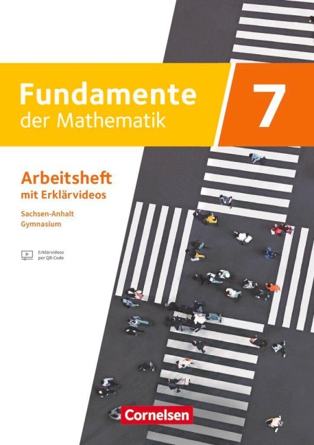 Fundamente der Mathematik 7. Schuljahr - Sachsen-Anhalt ab 2024 - Arbeitsheft zum Schulbuch mit Erklärfilmen - 