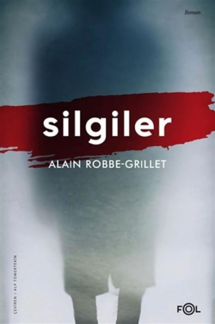 Silgiler - Alain Robbe - Grillet