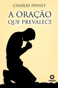 Cover-Bild zum Titel 'A oração que prevalece' von 'Charles Finney'