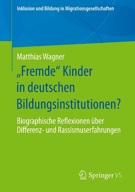 "Fremde" Kinder in deutschen Bildungsinstitutionen? - Matthias Wagner