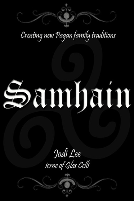 Samhain - Creating New Pagan Family Traditions - Jodi Lee