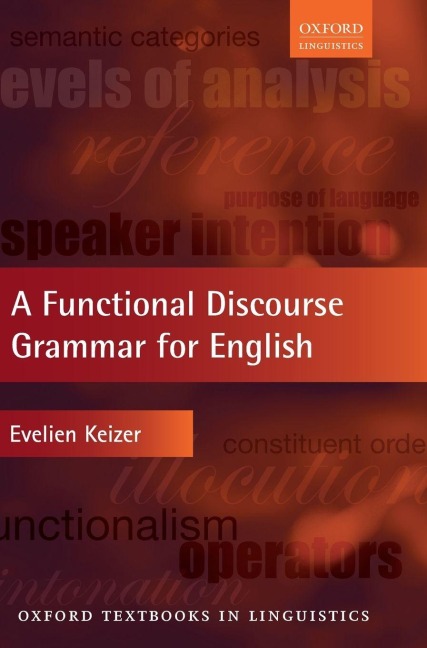 FUNCT DISCOURS GRAMMAR FOR ENGLISH OTL C - Evelien Keizer