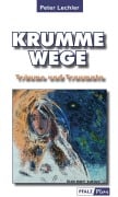 Cover-Bild zum Titel 'Krumme Wege' von 'Peter Lechler'